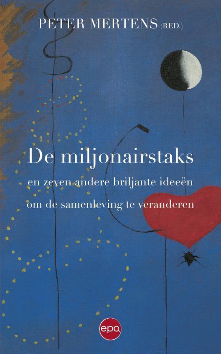 Miljonairstaks en zeven andere briljante ideeën om de samenleving te verbeteren