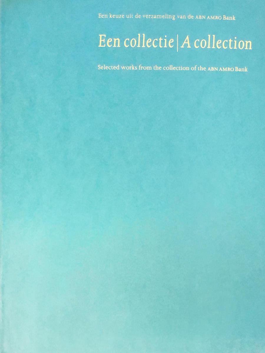 Een collectie een keuze uit de verzameling van de ABN AMRO Bank