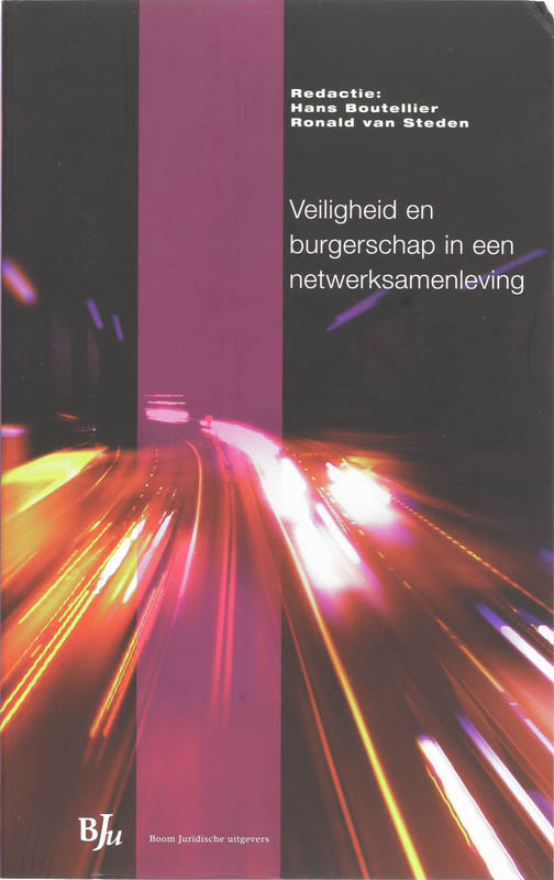Veiligheid en burgerschap in een netwerksamenleving / Veiligheidsstudies