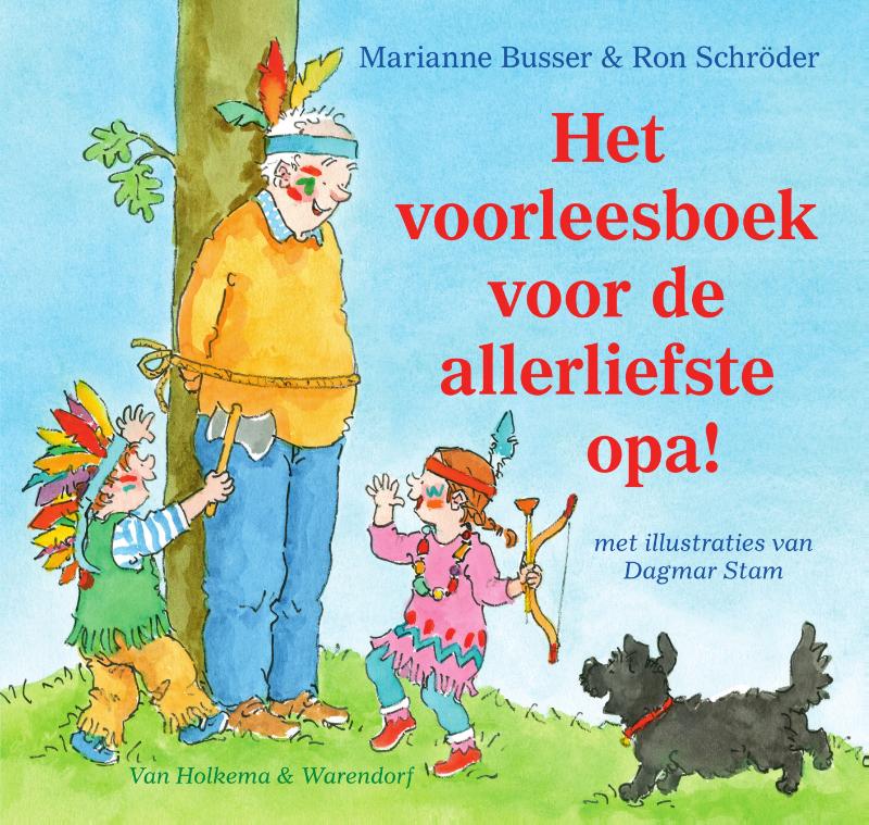 Het voorleesboek voor de allerliefste opa! / Voor de allerliefste…