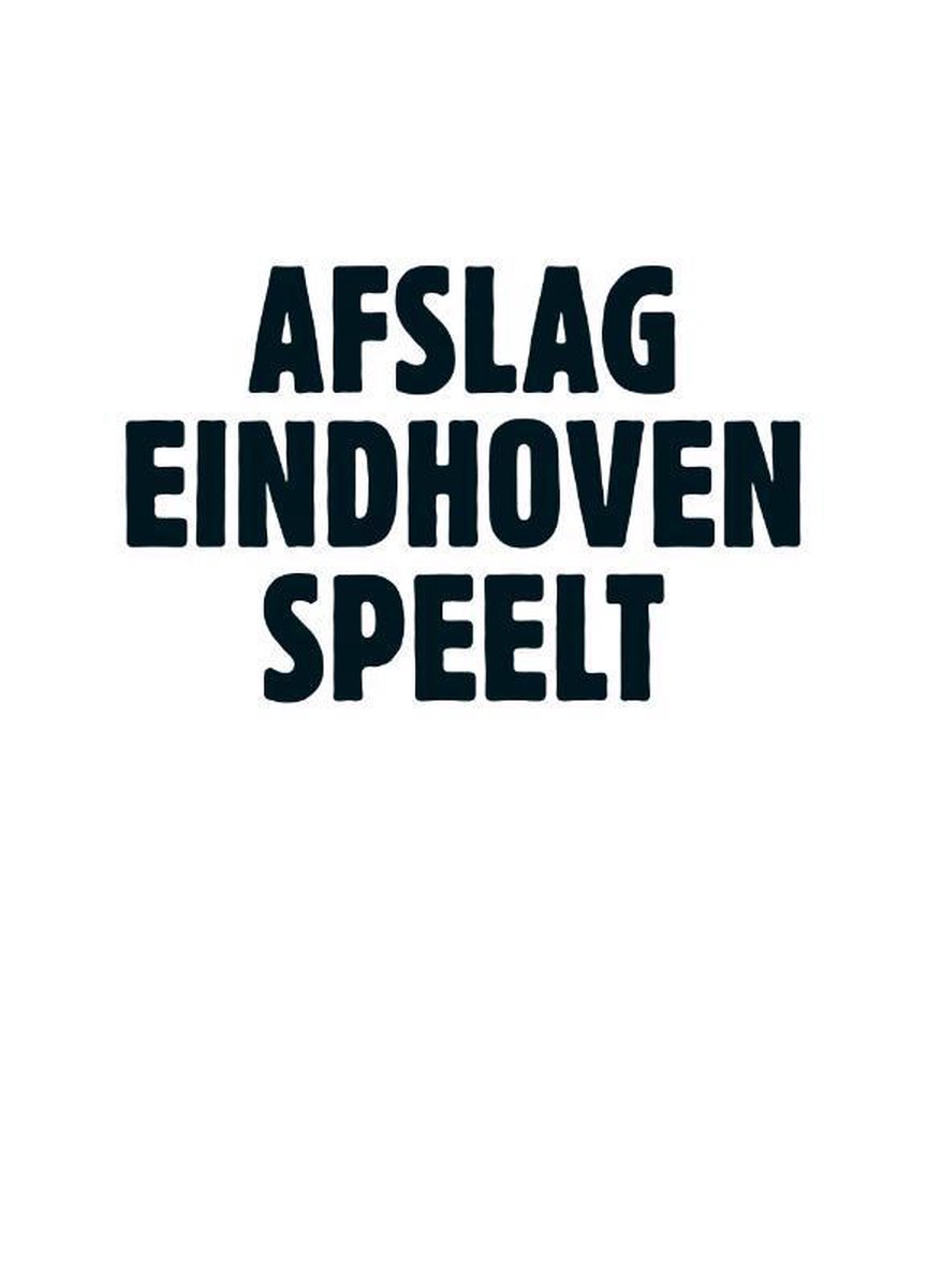 Afslag Eindhoven speelt