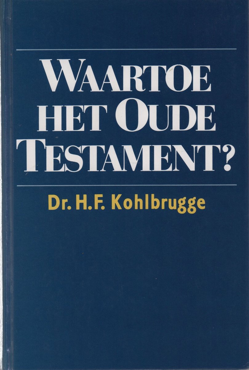 Waartoe het oude testament