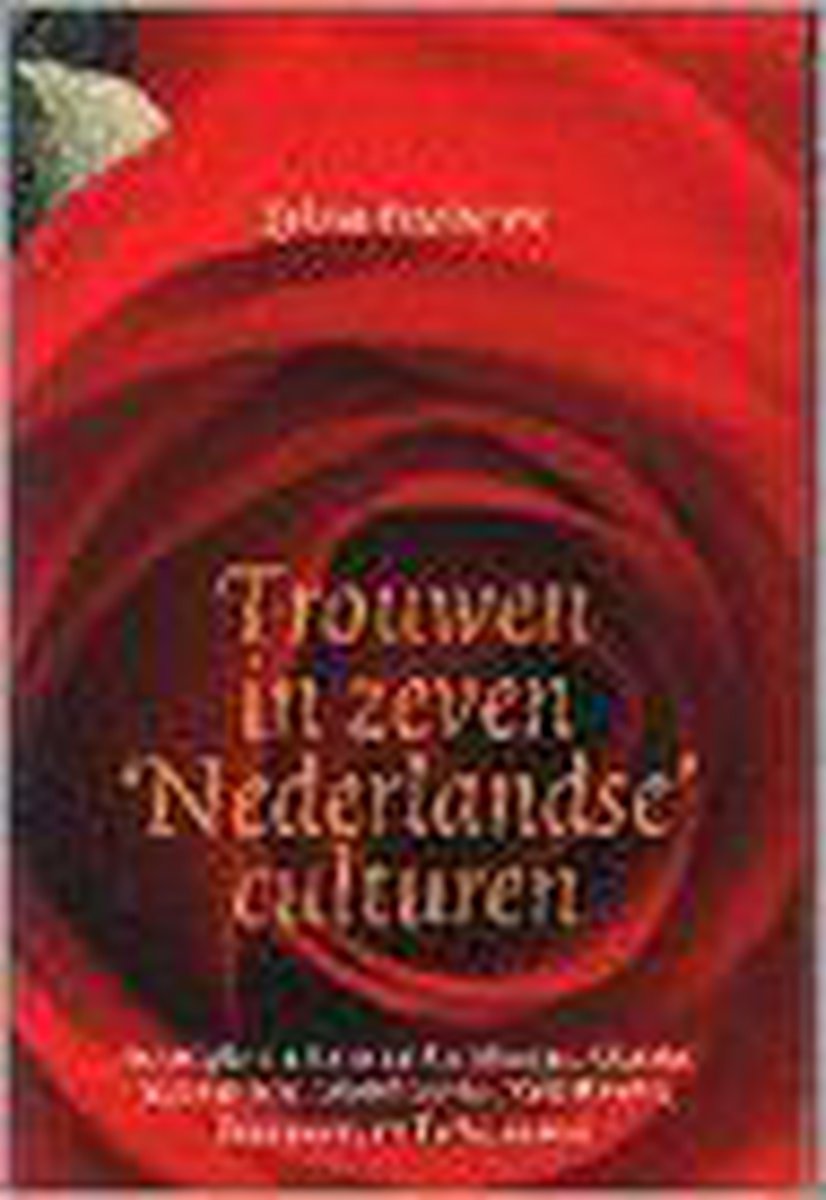 Trouwen in zeven 'Nederlandse' culturen