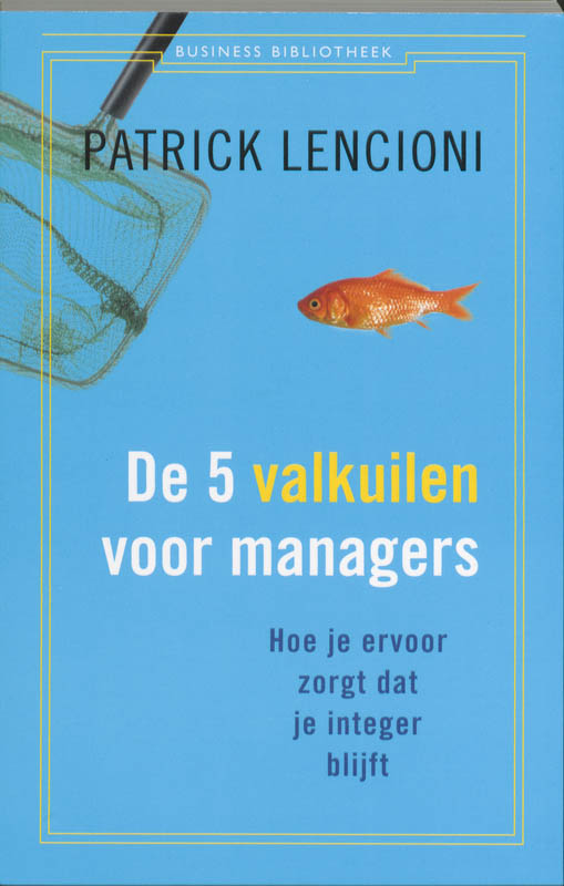 De 5 valkuilen voor managers / Business bibliotheek