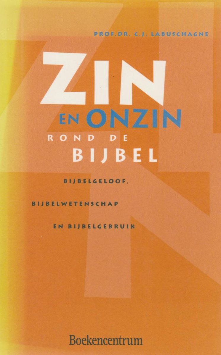 Zin En Onzin Rond De Bijbel