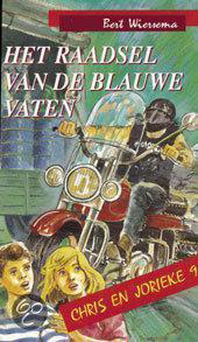 Het raadsel van de blauwe vaten / Chris en Jorieke / 9