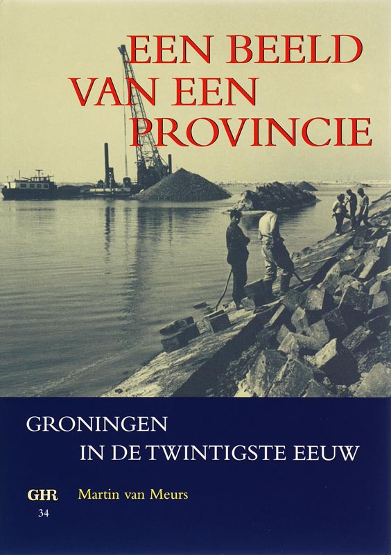 Een beeld van een provincie / Groninger historische reeks / 34