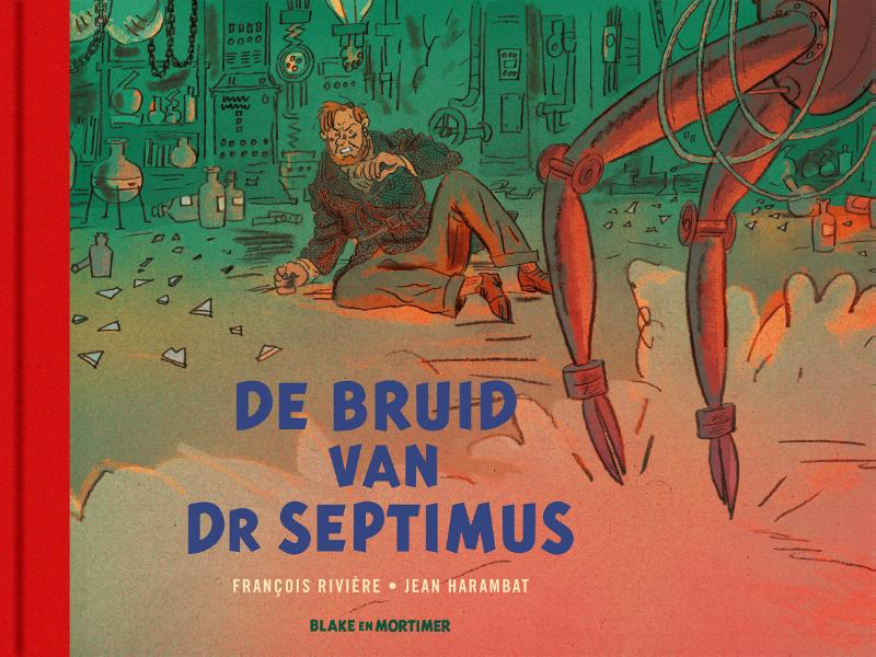 De verloofde van Dokter Septimus / Blake & Mortimer - Buitenreeks / 0