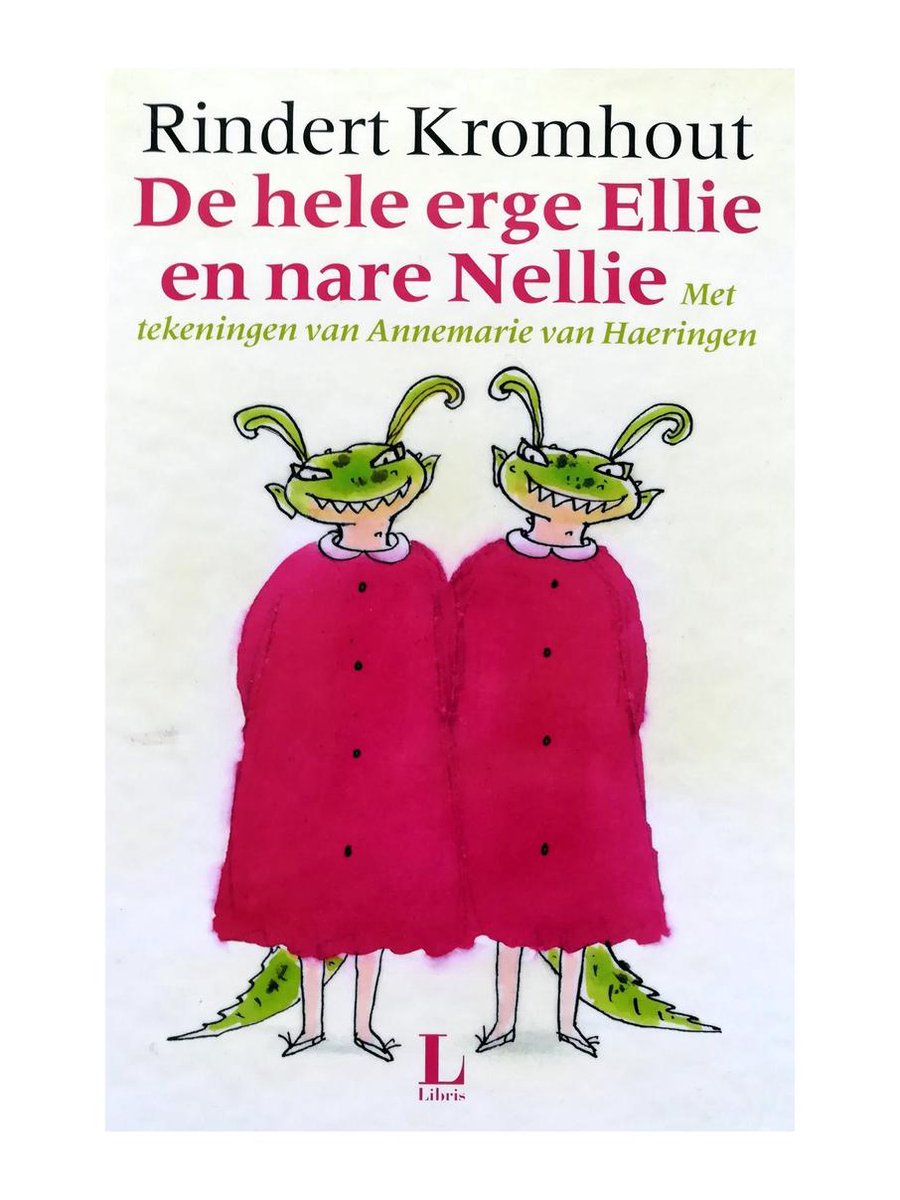 Libris editie De hele erge Ellie en nare Nellie