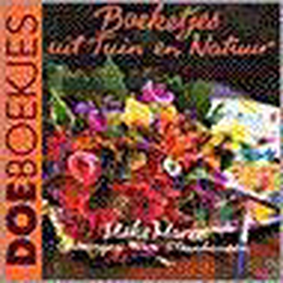 Boeketjes uit tuin en natuur / Doeboekjes