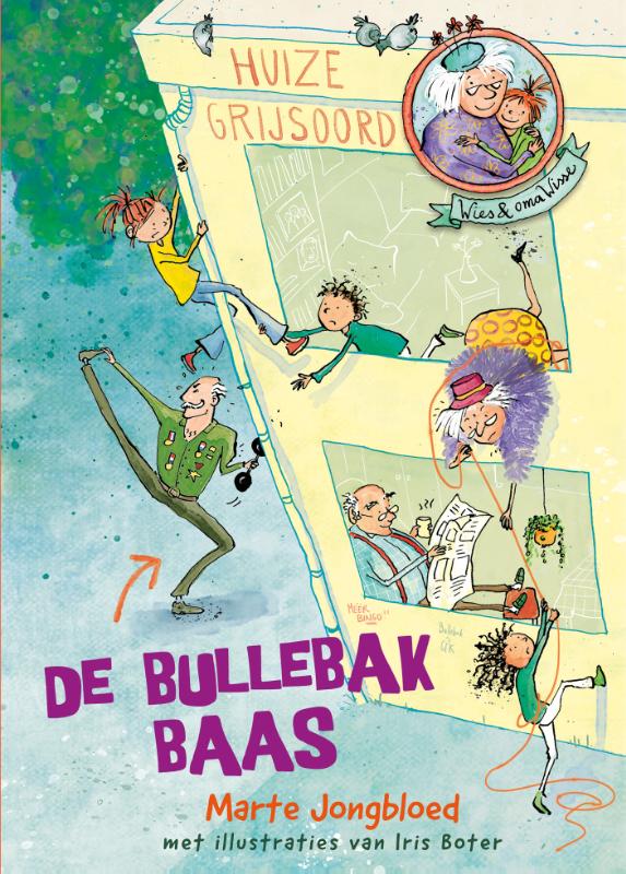 De bullebakbaas / Wies en oma Wisse / 1