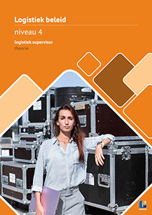 Logistiek beleid Niveau 4 logistiek supervisor Theorieboek
