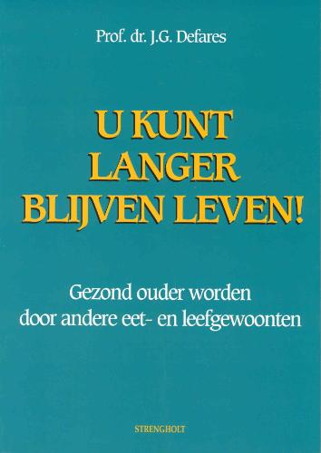 U Kunt Langer Blijven Leven!