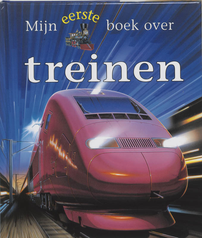 Mijn eerste boek over treinen / Mijn eerste boek over...