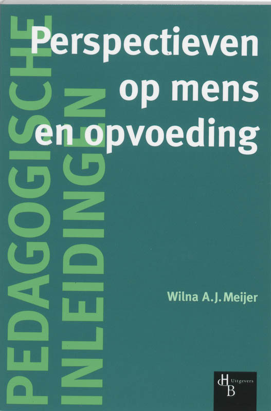 Perspectieven op mens en opvoeding / Pedagogische inleidingen