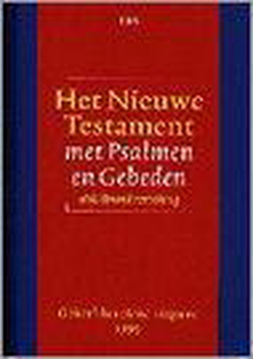 BIJBEL Nieuwe Testament met Psalmen en Gebeden