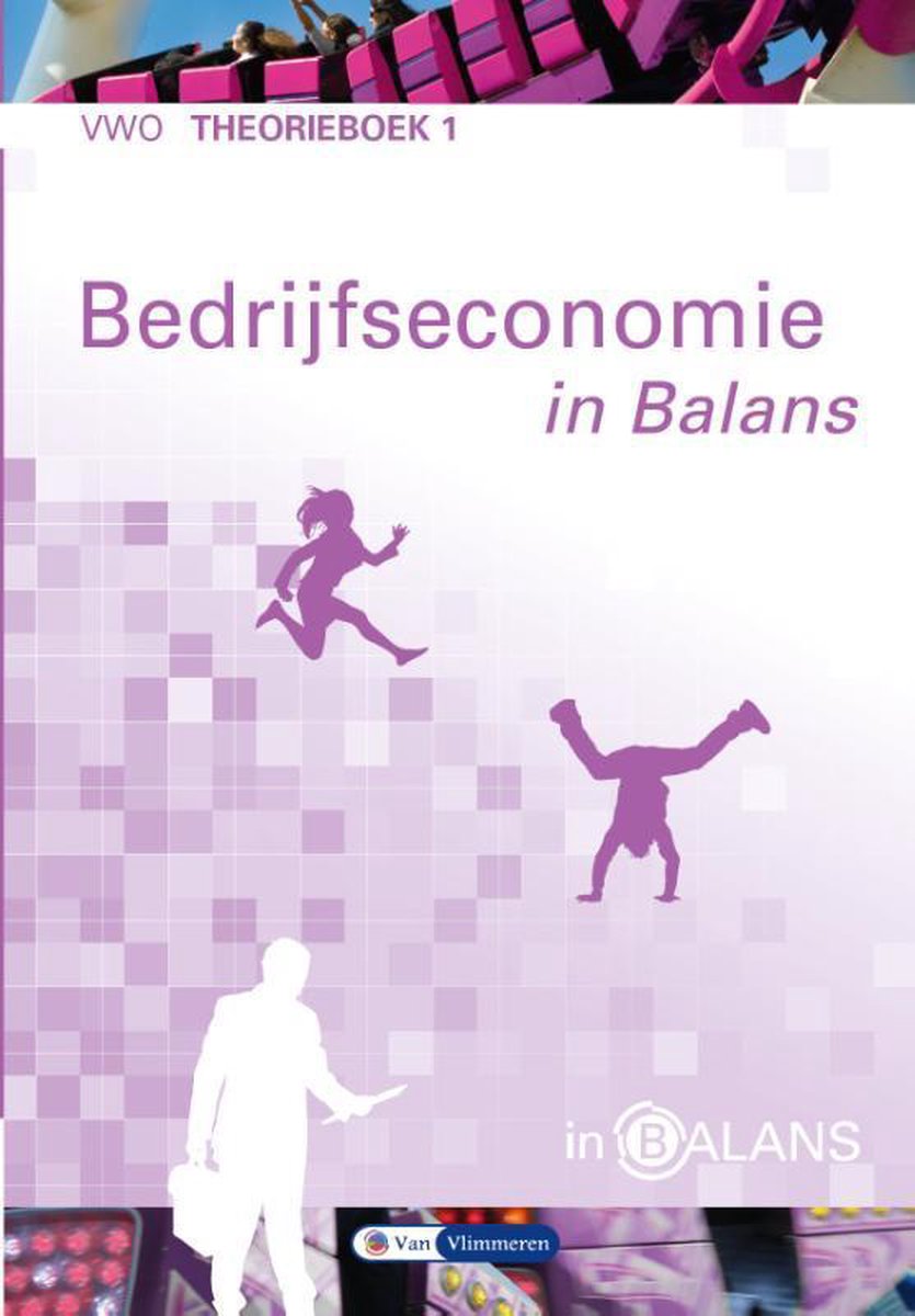 Bedrijfseconomie in balans / VWO / Theorieboek 1 / In Balans