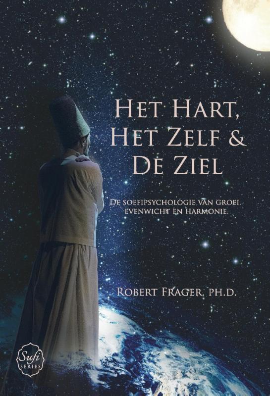 Het hart, het zelf en de ziel / Sufi Series / 1