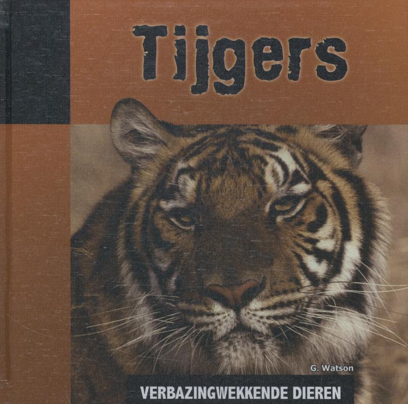 Verbazingwekkende dieren - Tijgers