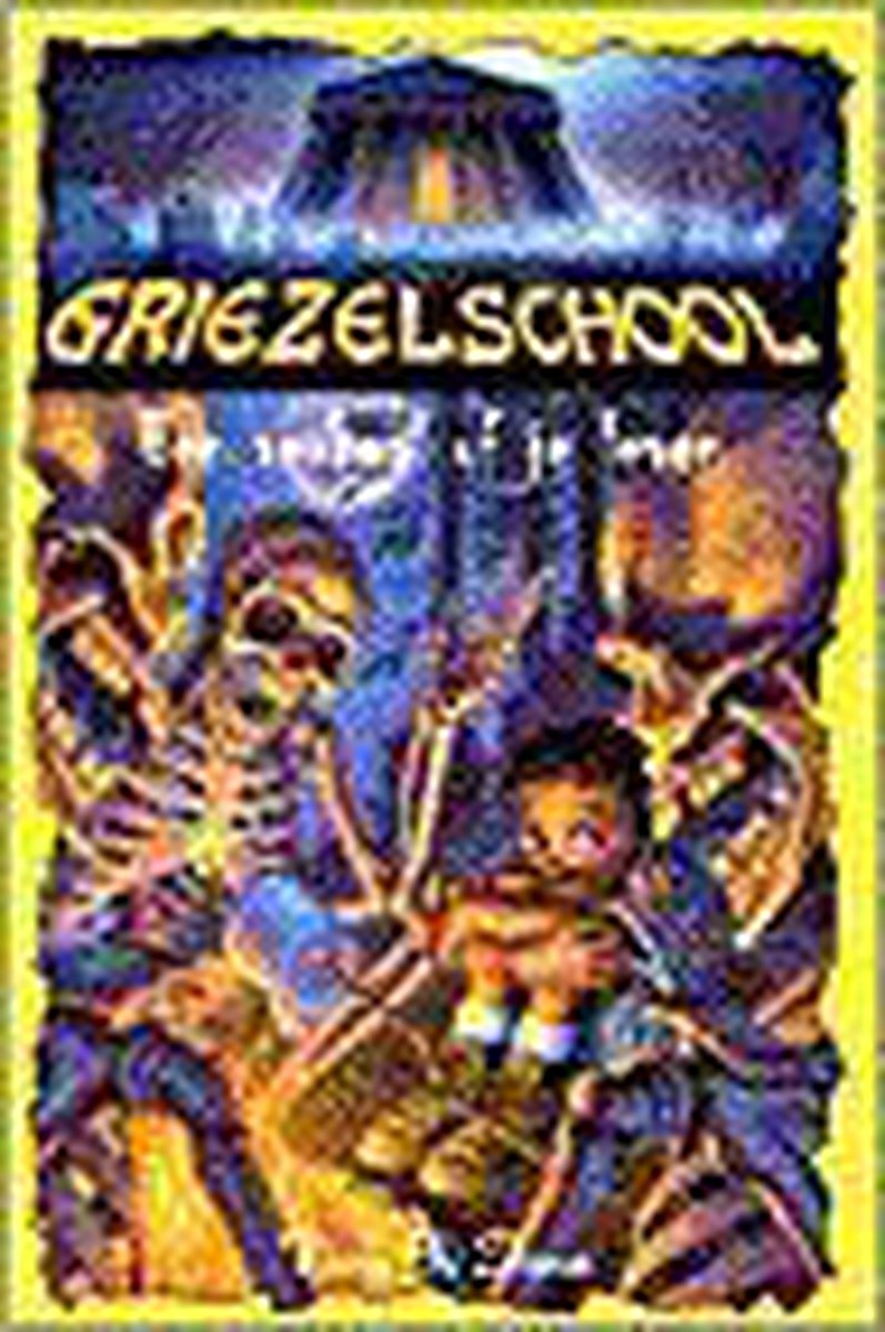 Een verhaal of je leven! / Griezelschool / N4350/6