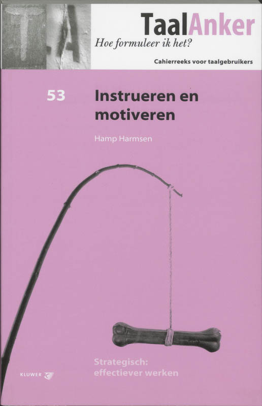 Instrueren en motiveren / TaalAnker hoe formuleer ik het? / 053