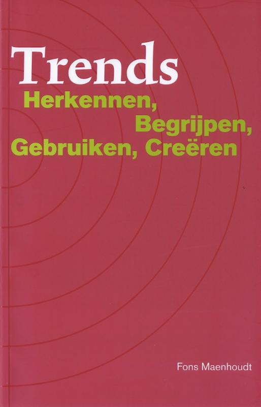 Trends herkennen, begrijpen, gebruiken, creeren / Het proces in trends / 1/3