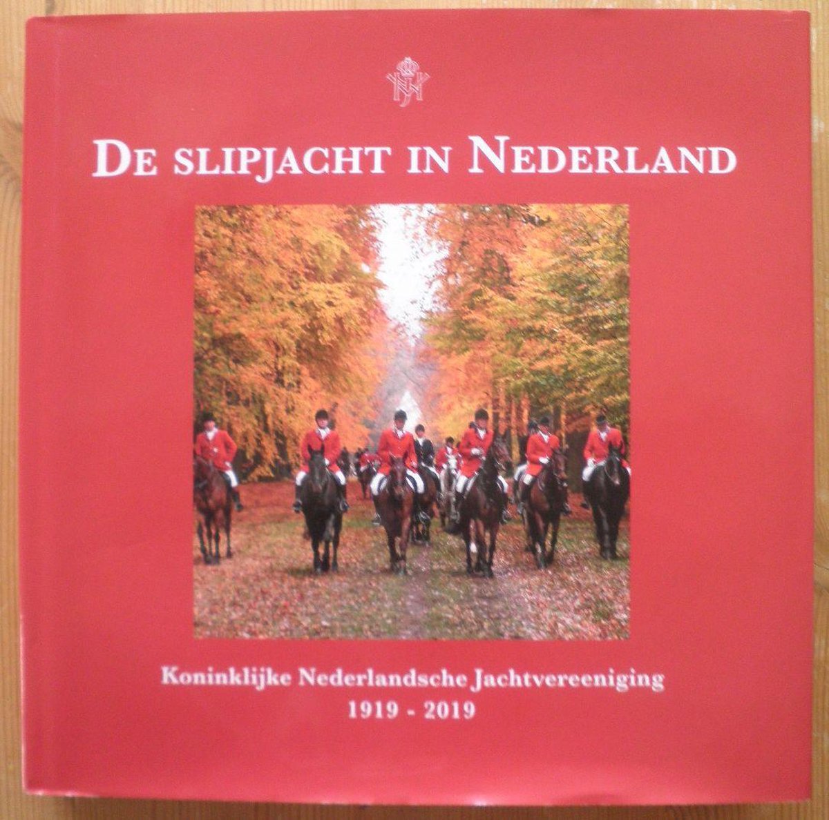 Koninklijke Nederlandsche Jachtvereeniging 1919-2019 / 978909031598
