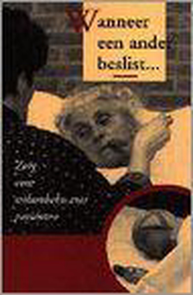 Wanneer een ander beslist .....