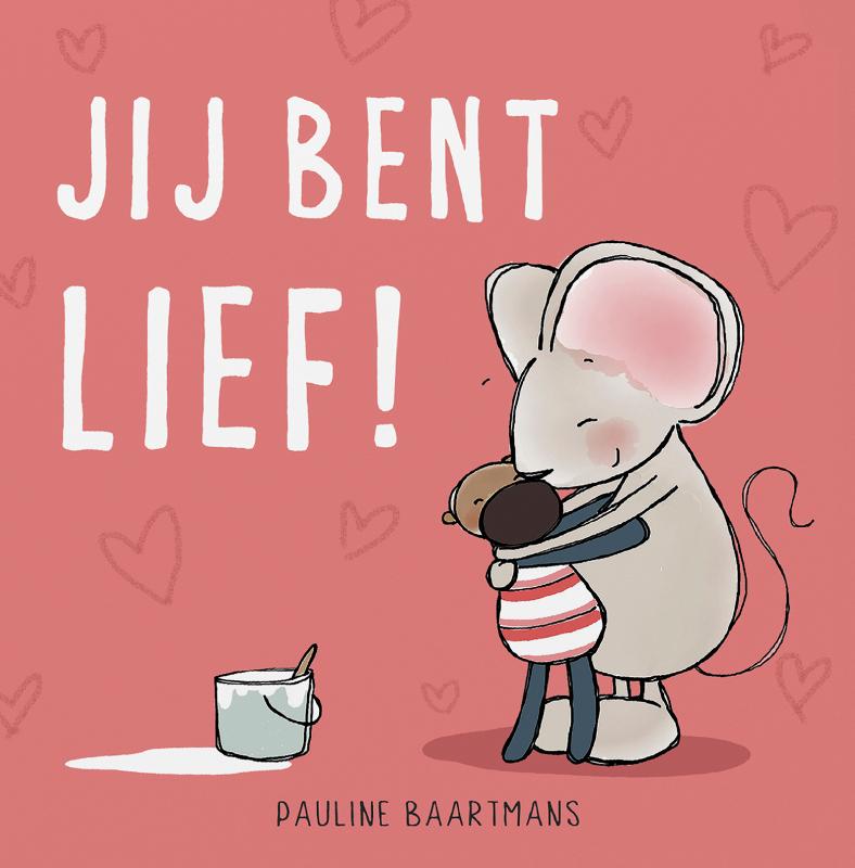 Jij bent lief! / Thuis bij Muis