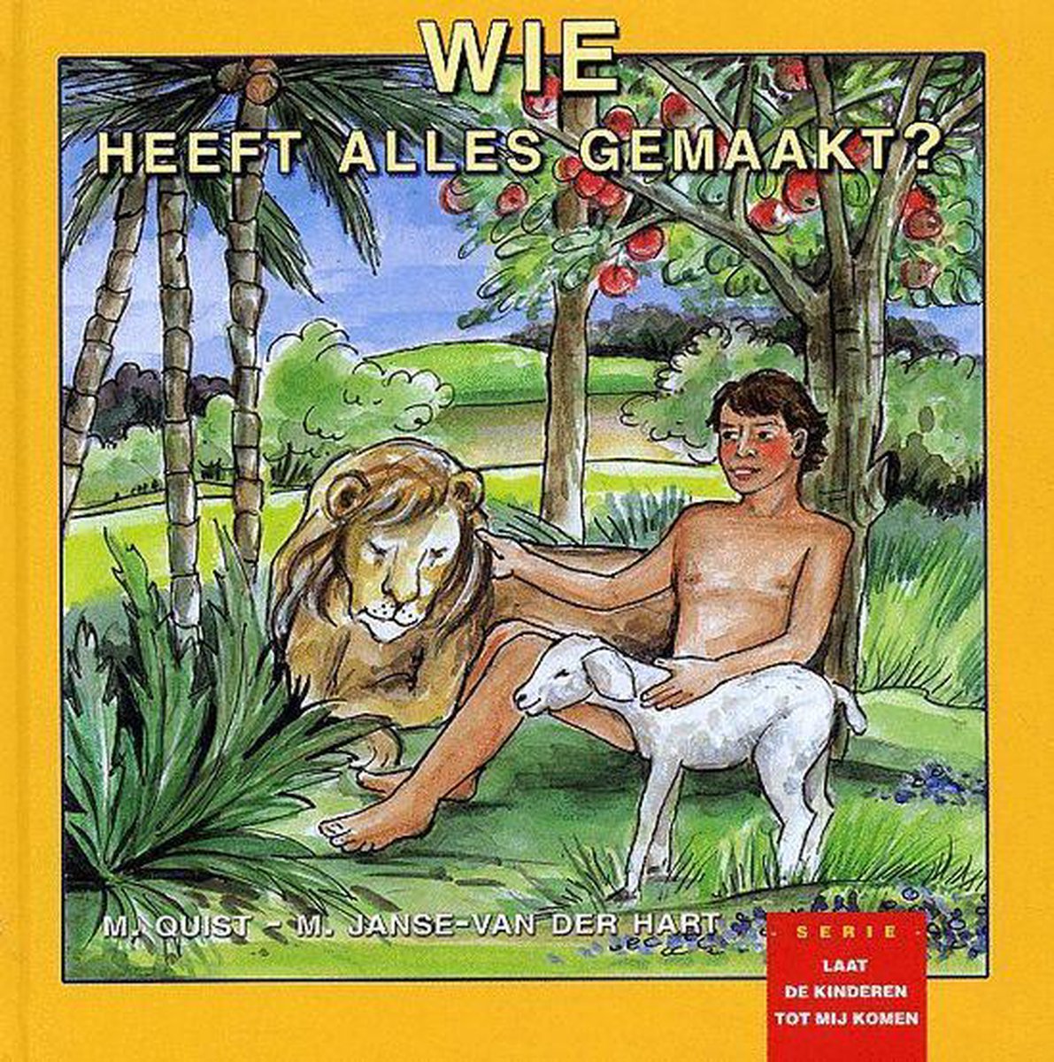 Wie heeft alles gemaakt? / Laat de kinderen tot Mij komen / 1