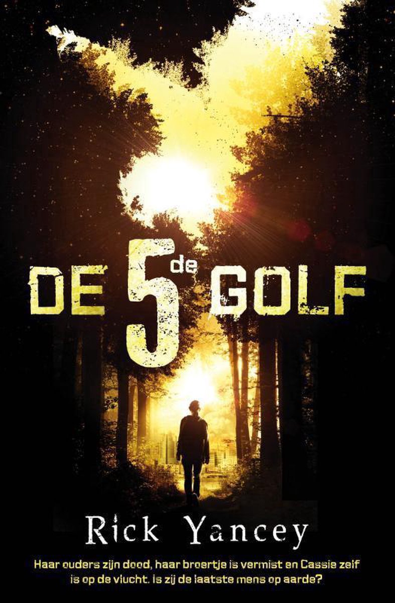 De vijfde golf / De vijfde golf-trilogie / 1