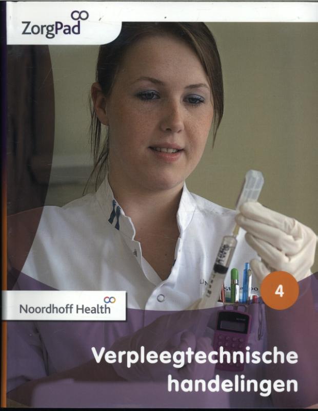 Verpleegtechnische handelingen / Niveau 4 / Theorieboek / ZorgPad