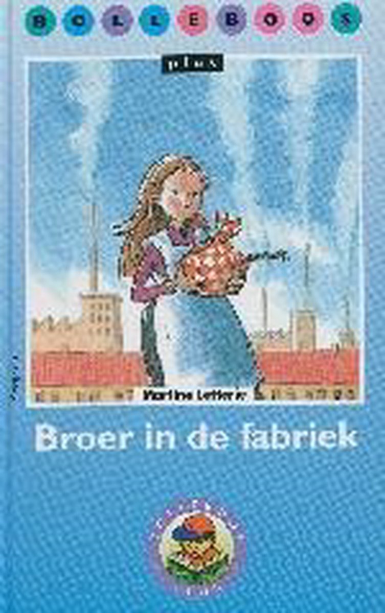 Broer in de fabriek / Bolleboos Plus