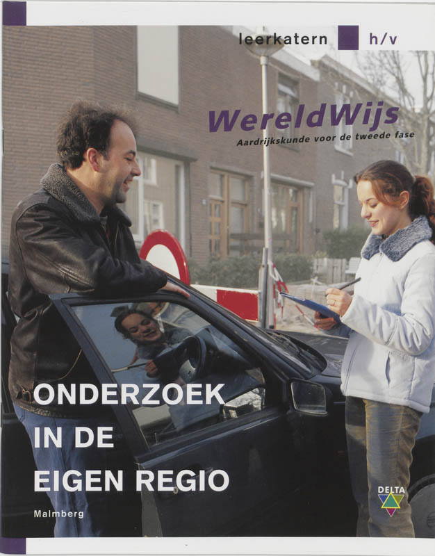 WereldWijs Module 7 onderzoek in de eigen regio havo/vwo Leerkatern