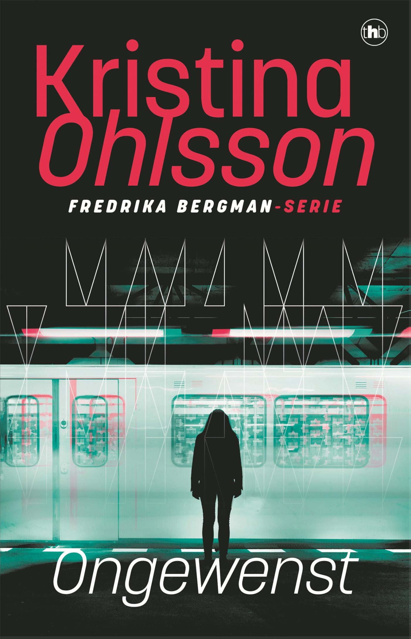Ongewenst / Fredrika Bergman
