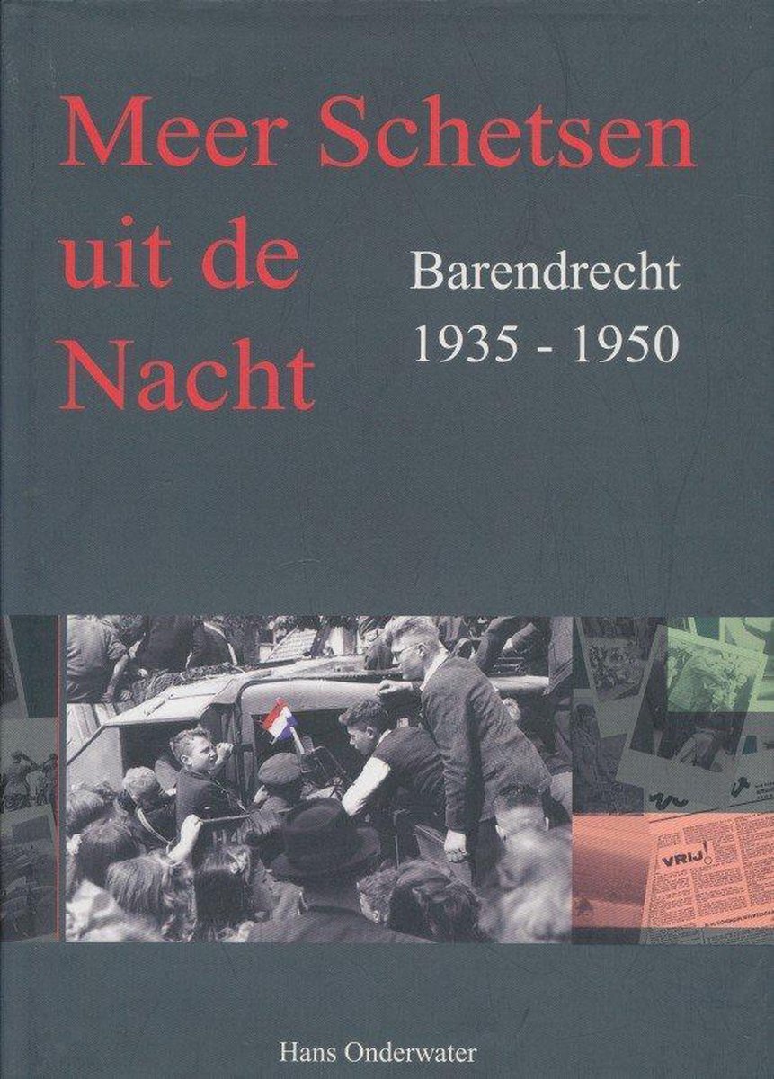 Meer schetsen uit de nacht: Barendrecht 1935 - 1950
