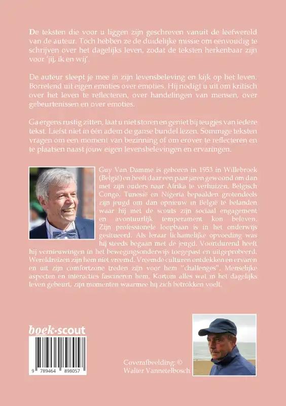 “Ik beleef het leven zoals jij. De alledaagsheid van het leven!” achterkant