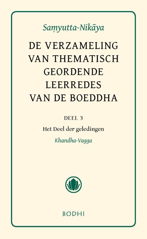 Pali-canon - Sutta Pitaka 7 -  Samyutta-Nikaya 3 Het Deel der geledingen (Khandha-Vagga