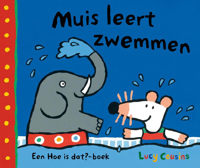 Muis leert zwemmen / Hoe is dat?-boek