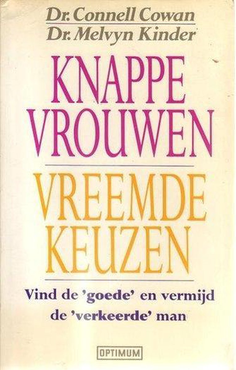 KNAPPE VROUWEN,VREEMDE KEUZEN
