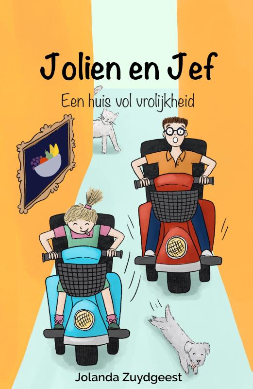 Een huis vol vrolijkheid / Jolien en Jef
