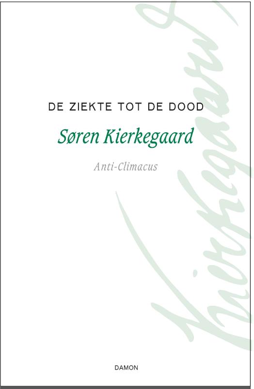 Kierkegaard Werken 6 -   De ziekte tot de dood