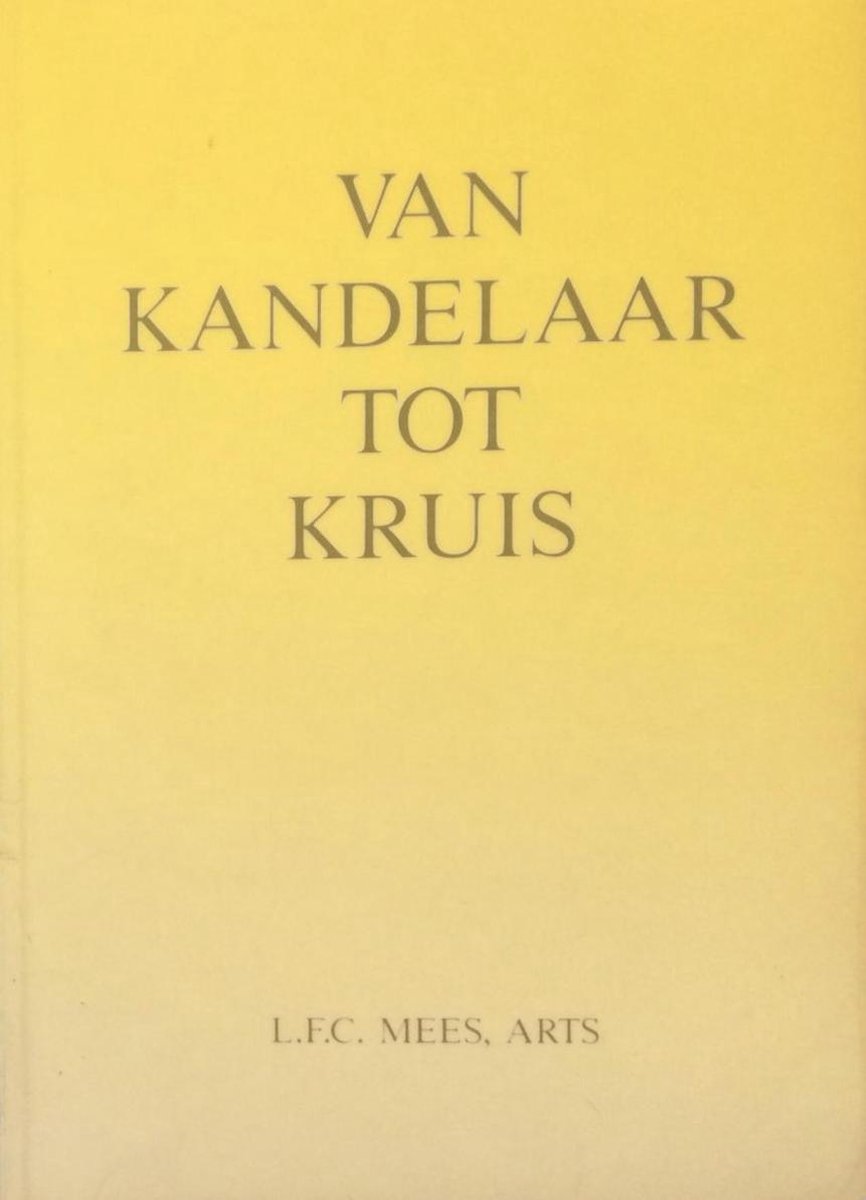Van kandelaar tot kruis