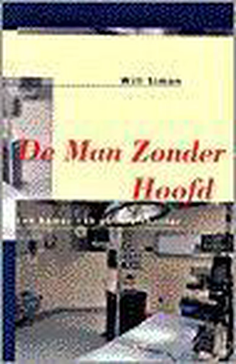 De man zonder hoofd / Een kamer 119 politie-thriller