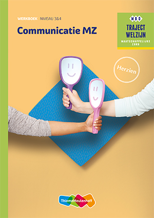 Communicatie MZ / Niveau 3&4 / Werkboek / Traject Welzijn