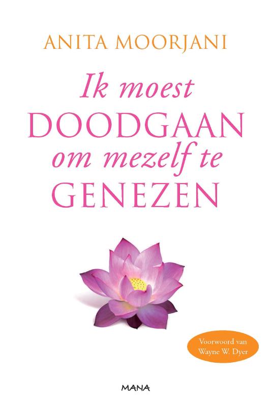 Ik moest doodgaan om mezelf te genezen