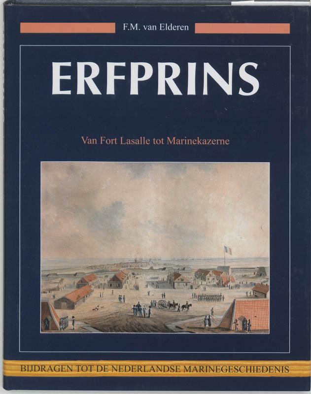 Erfprins / Bijdragen tot de Nederlandse Marinegeschiedenis / 1