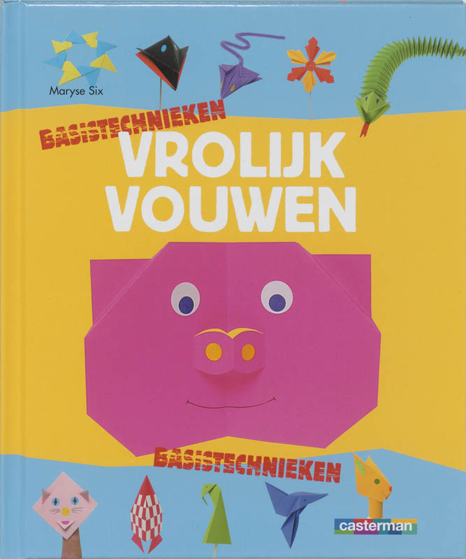 Basistechnieken vrolijk vouwen / Basistechnieken knutselen