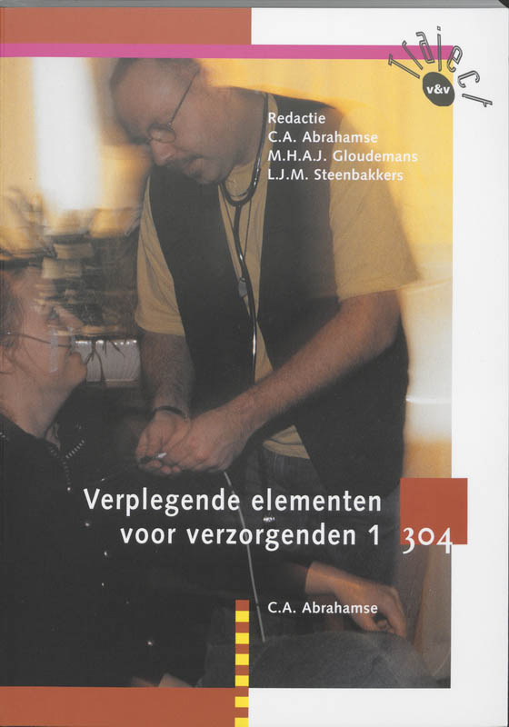 Verplegende elementen voor verzorgenden / 1 / Leerboek / Traject V&V / 304