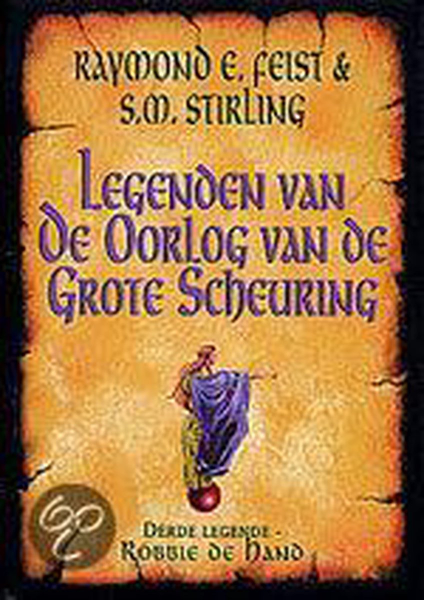 Legende scheuring / 3 Robbie de Hand / Legenden van de Oorlog van de Grote Scheuring / 3